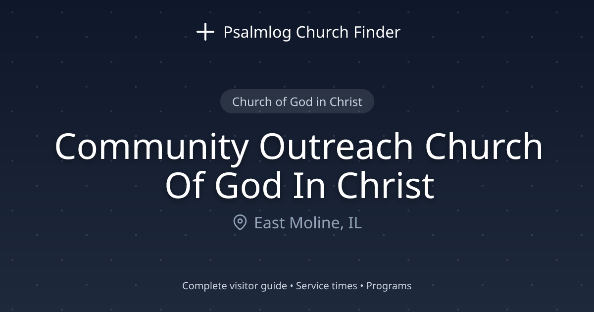Community Outreach Church Of God In Christ in East Moline, IL ...