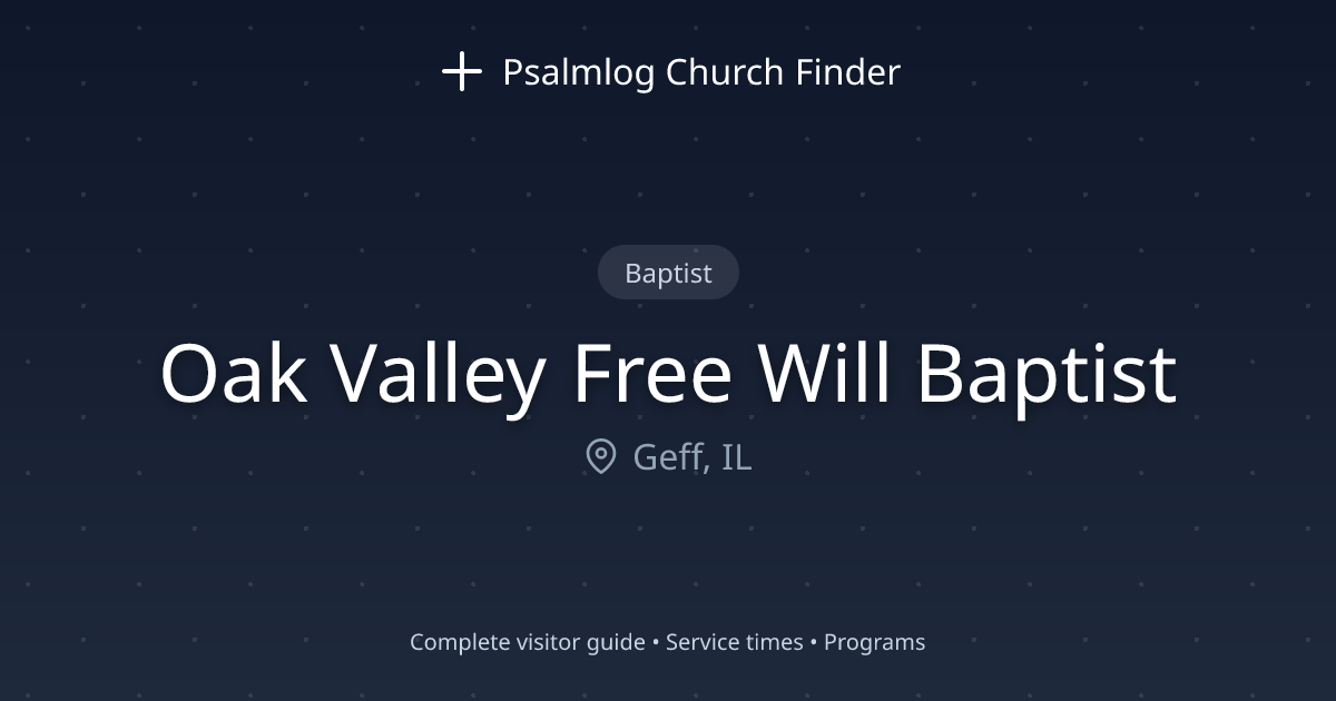 Oak Valley Free Will Baptist in Geff, IL | Psalmlog Church Finder