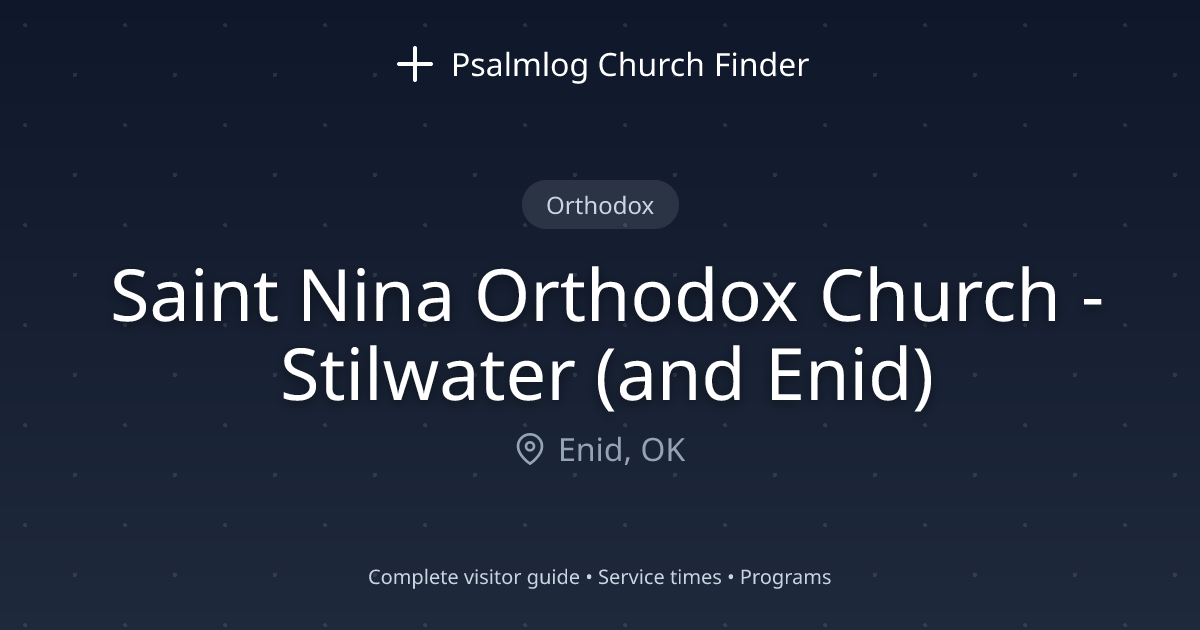 Saint Nina Orthodox Church - Stilwater (and Enid) in Enid, OK ...